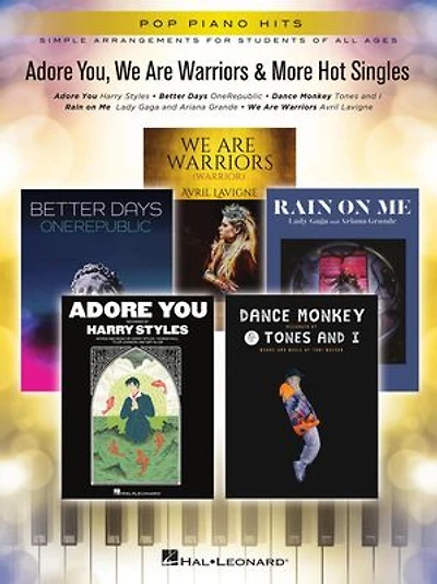 Adore You, We Are Warriors & More Hot Singles: Pop Piano Hits Simple Arrangements for Students of All Ages