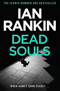 Dead Souls: The number one bestselling series that inspired BBC One’s REBUS