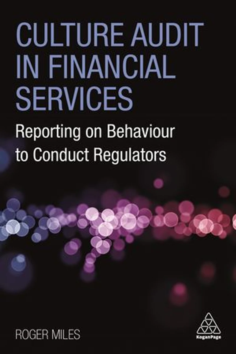 Culture Audit Financial Services: Reporting on Behaviour to Conduct Regulators