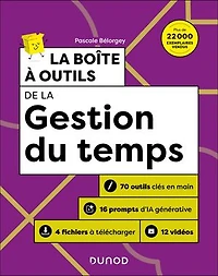 La boîte à outils de la gestion du temps - 3e éd.: 70 outils clés en main