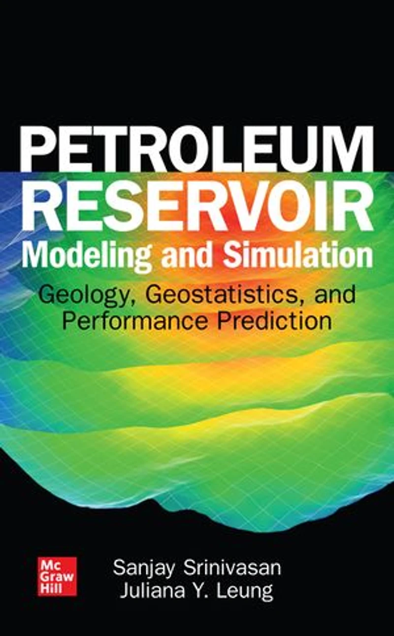 Petroleum Reservoir Modeling and Simulation: Geology, Geostatistics, Performance Prediction: Prediction
