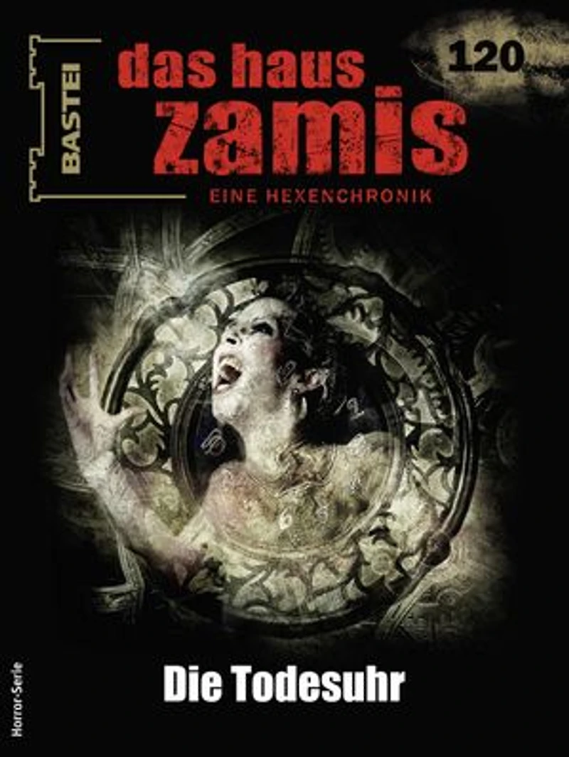 Das Haus Zamis 120: Die Todesuhr