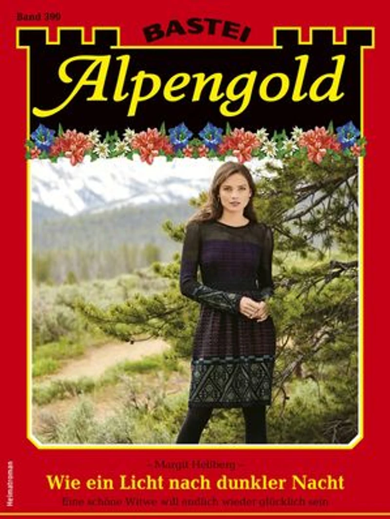 Alpengold 399: Wie ein Licht nach dunkler Nacht