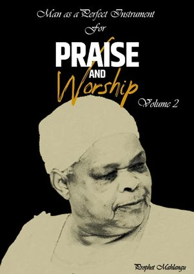Man as a perfect instrument for praise and worship: Volume:02, #2