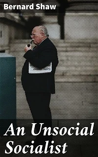 An Unsocial Socialist: A satirical journey through British society, exposing hypocrisy and absurdity with socialist principles and sharp wit