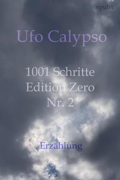 1001 Schritte - Edition Zero - Nr. 2: 1001 Schritte - Edition Zero - Nr. 2