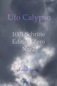 1001 Schritte - Edition Zero - Nr. 2: 1001 Schritte - Edition Zero - Nr. 2