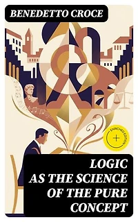 Logic as the Science of the Pure Concept: Enriched edition.