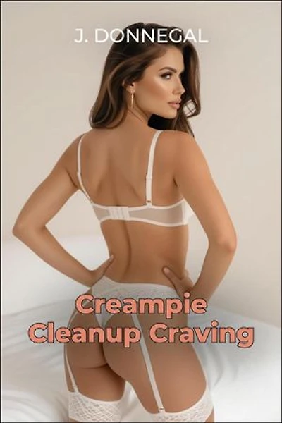 Creampie Cleanup Craving