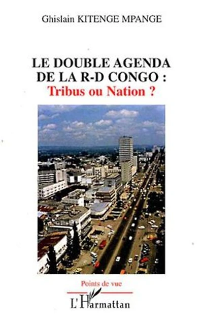 Le double agenda de la R.-D. Congo: tribus ou nation ?