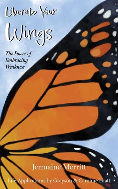 Liberate Your WIngs: The Power of Embracing Weakness