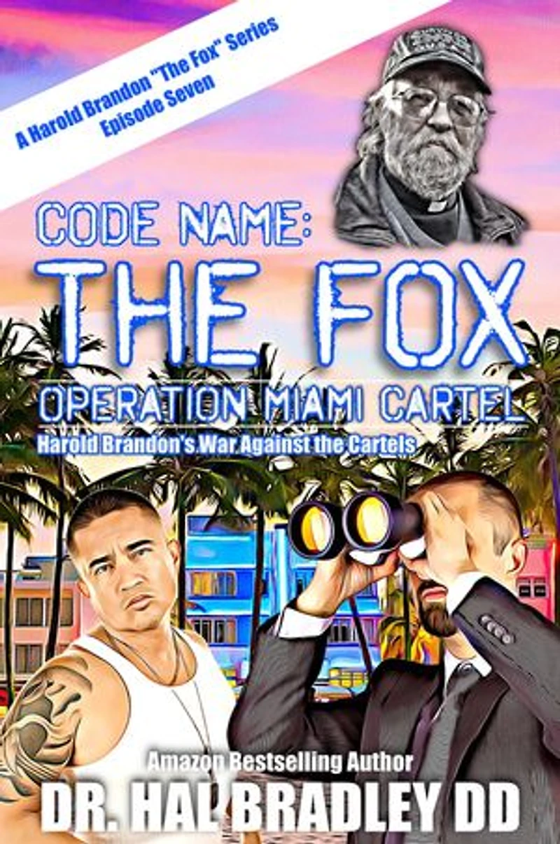 CODE NAME: THE FOX: Operation Miami Cartel
