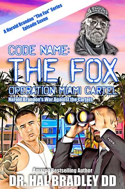 CODE NAME: THE FOX: Operation Miami Cartel