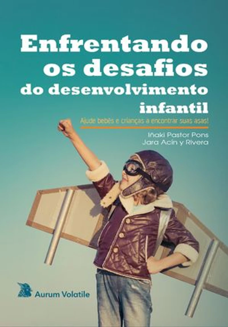 Enfrentando os desafios do desenvolvimento infantil: Ajude bebês e crianças a encontrar suas asas!