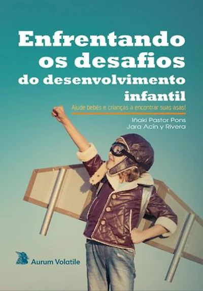 Enfrentando os desafios do desenvolvimento infantil: Ajude bebês e crianças a encontrar suas asas!