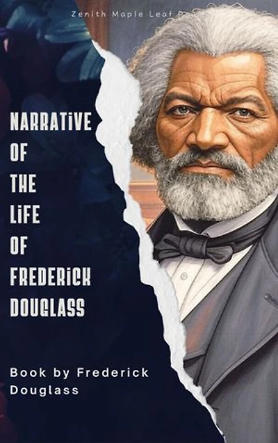 Narrative of the Life of Frederick Douglass: An American Slave's Journey from Bondage to Freedom