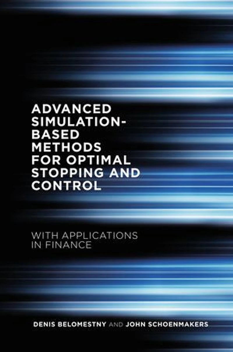 Advanced Simulation-based Methods For Optimal Stopping And Control: With Applications Finance