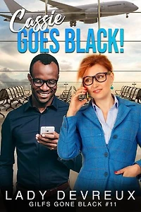 Cassie Goes Black!: GILFS Gone Black, #11