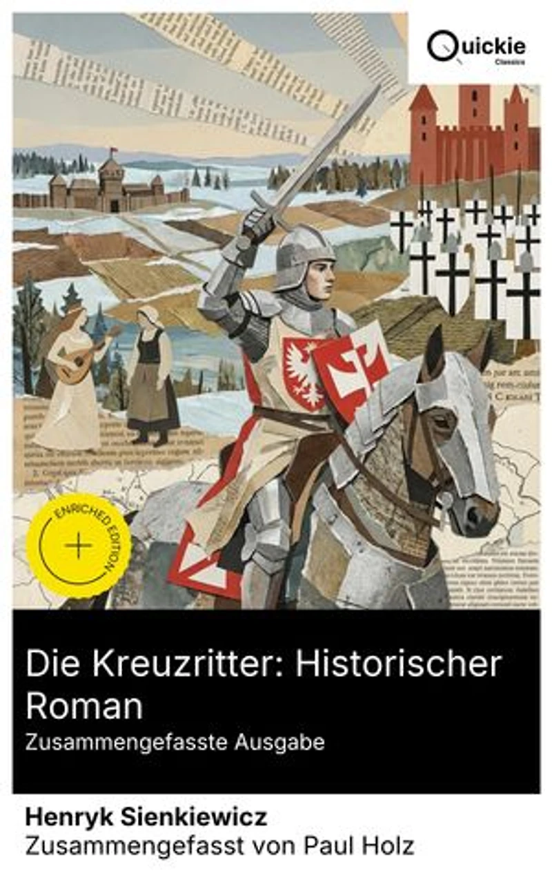 Die Kreuzritter: Historischer Roman (Zusammengefasste Ausgabe): Bereicherte Ausgabe. Kreuzzüge mit Ritterlichkeit und politischen Intrigen – historisch präzise, mit epischen Schlachten und Drama im Mittelalter