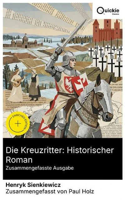 Die Kreuzritter: Historischer Roman (Zusammengefasste Ausgabe): Bereicherte Ausgabe. Kreuzzüge mit Ritterlichkeit und politischen Intrigen – historisch präzise, mit epischen Schlachten und Drama im Mittelalter