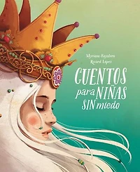 Cuentos para niñas sin miedo / Stories for Fearless Girls