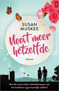 Nooit meer hetzelfde: Kan de succesvolste relatietherapeut van het land haar eigen huwelijk redden?