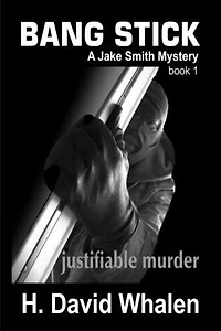 Bang Stick: Jake Smith Mystery, #1