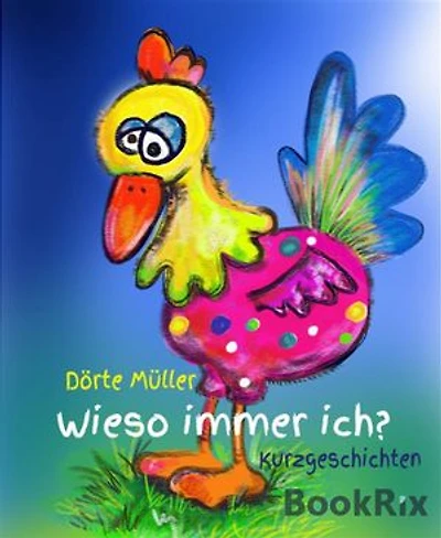 Wieso immer ich?: Kurzgeschichten aus dem Alltag