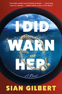I Did Warn Her: A Novel