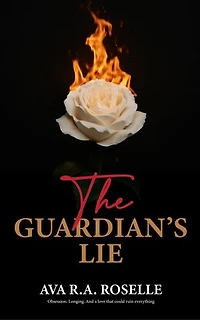The Guardian’s Lie: Forbidden Hearts Series · Book One