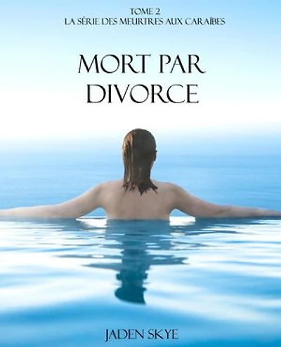 Mort par Divorce (La série des meurtres aux Caraïbes — tome 2)
