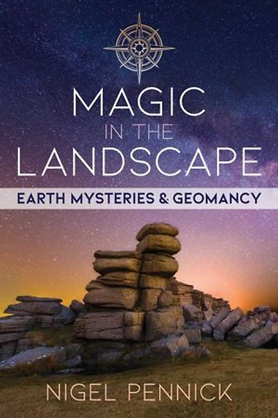 Magic the Landscape: Earth Mysteries and Geomancy