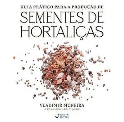 Guia Prático para Produção de Sementes de Hortaliças