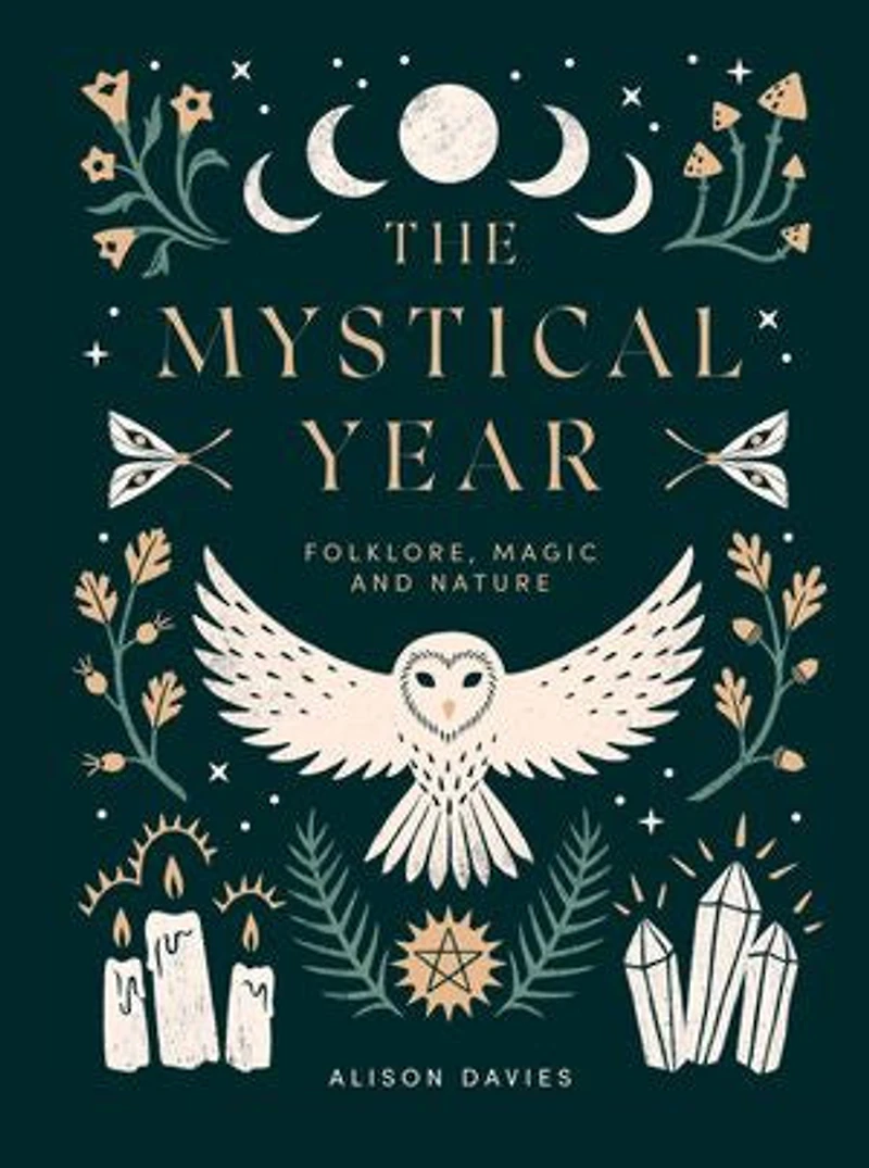 The Mystical Year: Folklore, Magic And Nature