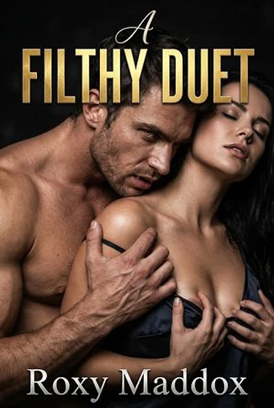 A Filthy Duet: A Two Book Filthy Obsessive Alpha Erotic Novel