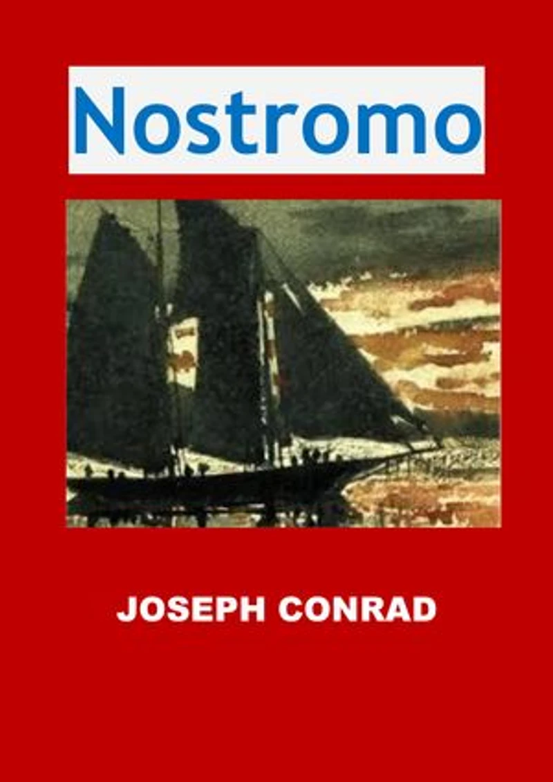 Nostromo: (Edition Intégrale - Version Entièrement Illustrée)