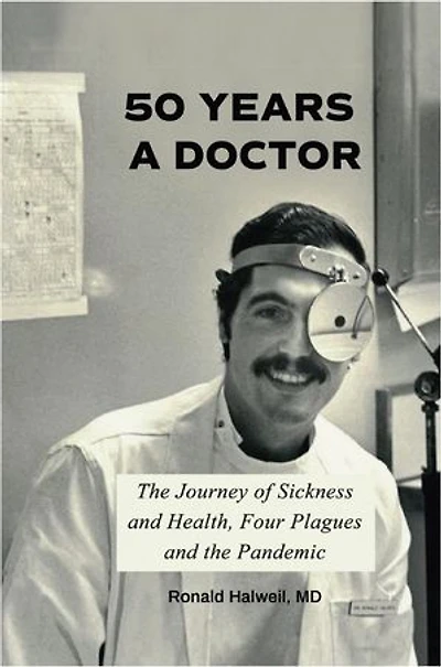 Fifty Years a Doctor: the Journey of Sickness and Health, Four Plagues Pandemic