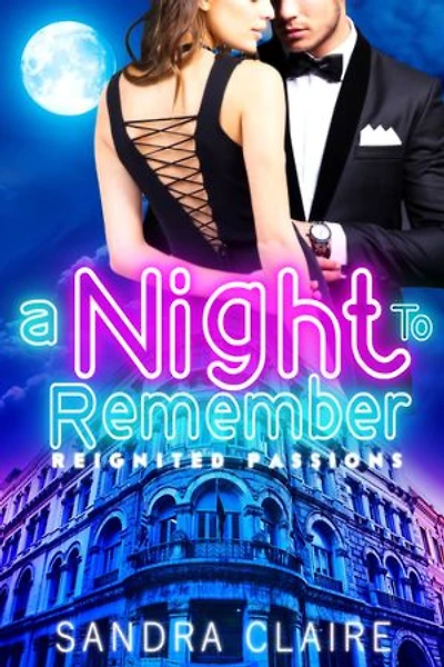 A Night To Remember: Reignited Passions, #1