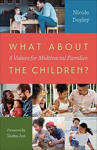 What about the Children?: Five Values for Multiracial Families