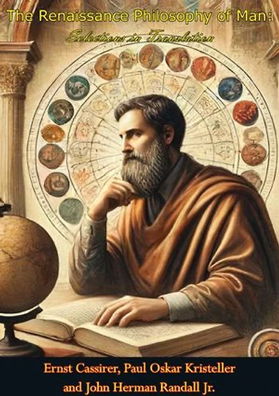 The Renaissance Philosophy of Man: Selections in Translation