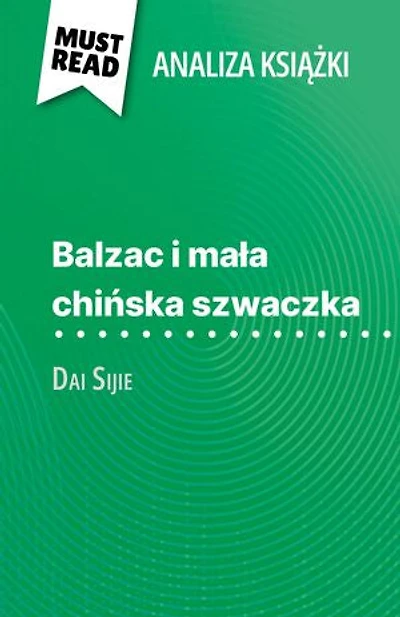Balzac i mała chińska szwaczka książka Dai Sijie (Analiza książki): Pełna analiza i szczegółowe podsumowanie pracy