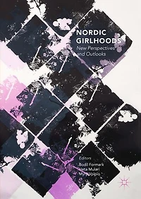 Nordic Girlhoods: New Perspectives And Outlooks