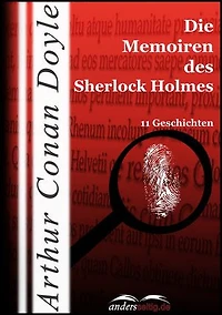 Die Memoiren des Sherlock Holmes: 11 Geschichten