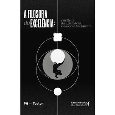 A filosofia da excelência: Estéticas da existência e autoconhecimento