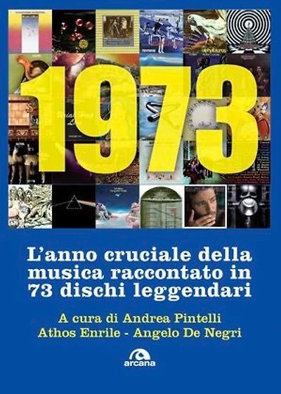 1973: L’anno cruciale della musica raccontato in 73 dischi leggendari