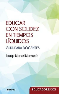 Educar con solidez en tiempos líquidos