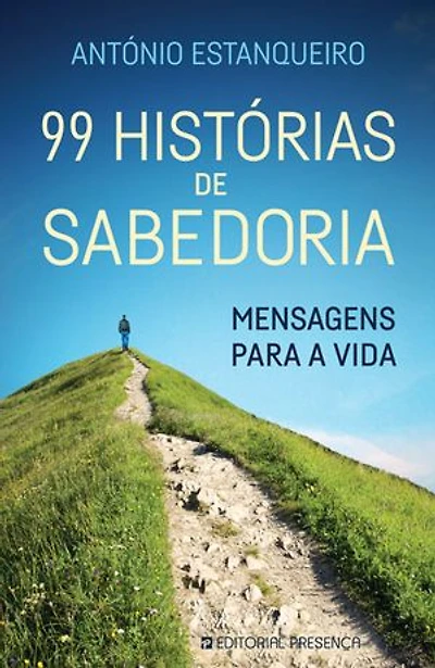 99 Histórias de Sabedoria: Mensagens para a vida