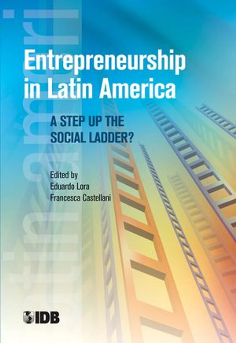 Entrepreneurship Latin America: A Step Up the Social Ladder?