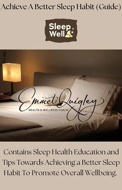 Achieve A Better Sleep Habit Guide.
