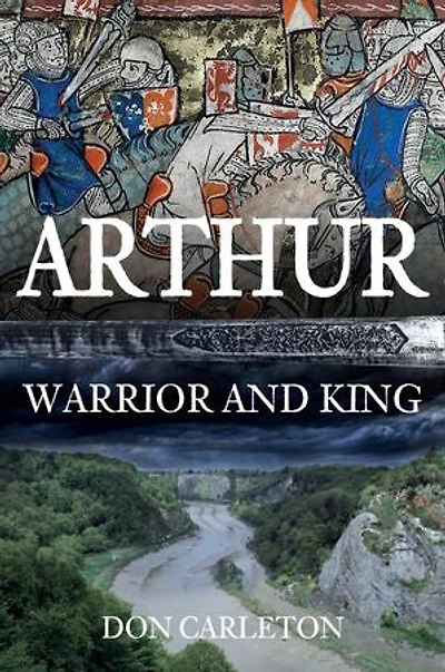 Arthur: Warrior And King